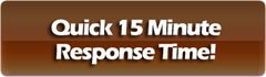 Quick 15 minute response time!